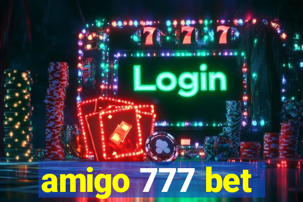 amigo 777 bet